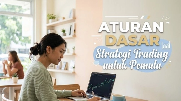 Aturan dasar strategi trading Aturan dasar strategi trading