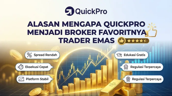5 Alasan Kritis Mengapa QuickPro Menjadi Broker Favoritnya Trader Emas blog post