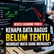 Berita Ekonomi Forex: Kenapa Data Bagus Belum Tentu Membuat Mata Uang Menguat? blog post