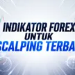 Senjata Untuk Para Scalper: Indikator Ampuh Cari Cuan Cepat di 2026! blog post