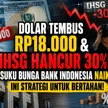Dolar Tembus Rp18.000 & IHSG Hancur 30%! Suku Bunga Bank Indonesia Naik, Ini Strategi Untuk Bertahan! blog post