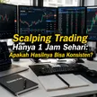 Scalping Trading Hanya 1 Jam Sehari: Apakah Hasilnya Bisa Konsisten? blog post