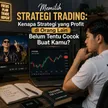 Memilih Strategi Trading: Kenapa Strategi yang Profit di Orang Lain Belum Tentu Cocok Buat Kamu? blog post