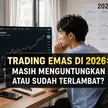 Trading Emas di 2026: Masih Menguntungkan atau Sudah Terlambat? blog post