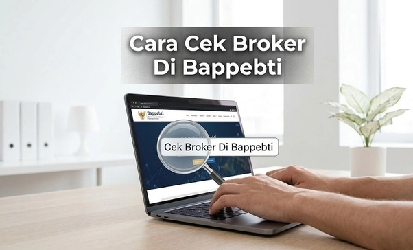 cek broker di BAPPEBTI cek broker di BAPPEBTI